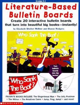 Paperback Literature-Based Bulletin Boards: Create 20 Interactive Bulletin Boards That Turn Into Beautiful Big Books--Instantly! Book