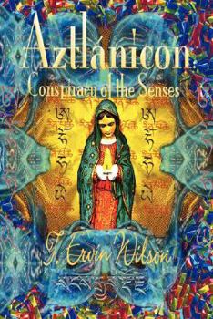 Paperback Aztla Nicon: Conspiracy of the Senses Book