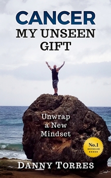 Paperback Cancer: My Unseen Gift: Unwrap a New Mindset Book