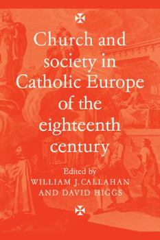 Paperback Church and Society in Catholic Europe of the Eighteenth Century Book
