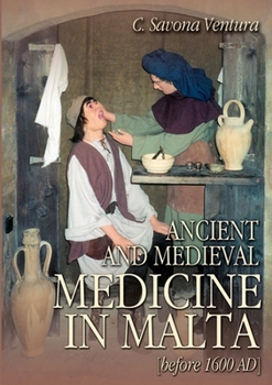 Paperback Ancient and Medieval Medicine in Malta [before 1600 AD] [Maltese] Book