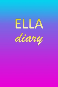 Paperback Ella: Journal Diary - Personalized First Name Personal Writing - Letter E Blue Purple Pink Gold Effect Cover - Daily Diaries Book