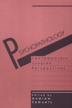 Paperback Psychopathology: Contemporary Jungian Perspectives Book