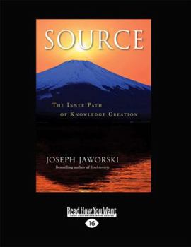 Paperback Source: The Inner Path of Knowledge Creation (Large Print 16pt) [Large Print] Book