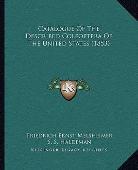 Paperback Catalogue of the Described Coleoptera of the United States (1853) Book