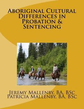 Paperback Aboriginal Cultural Differences in Probation & Sentencing Book