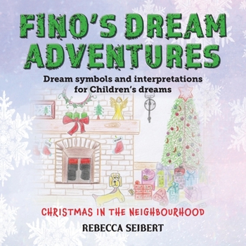 Paperback Fino's Dream Adventures book 3: Christmas in the Neighbourhood Book