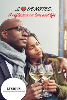 Paperback Love Notes: A Reflection On Love And Life Book