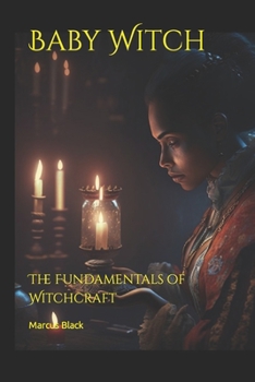 Paperback Baby Witch: The Fundamentals of Witchcraft Book