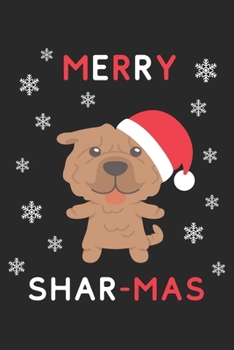 Merry Shar Mas: Lined Journal, 120 Pages, 6 x 9, Funny Christmas Shar Pei XMas Dog Gift Idea, Black Matte Finish (Merry Shar Mas Journal)