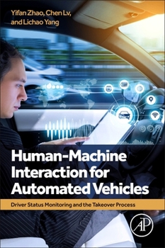 Paperback Human-Machine Interaction for Automated Vehicles: Driver Status Monitoring and the Takeover Process Book