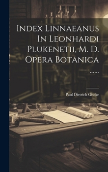 Hardcover Index Linnaeanus In Leonhardi Plukenetii, M. D. Opera Botanica ...... [Latin] Book