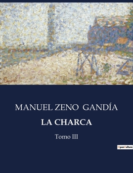 Paperback La Charca: Tomo III [Spanish] Book