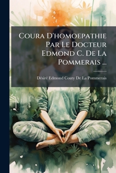 Paperback Coura D'homoepathie Par Le Docteur Edmond C. De La Pommerais ... [French] Book