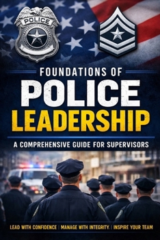 Paperback Foundations of Police Leadership: A Comprehensive Guide for Supervisors Book