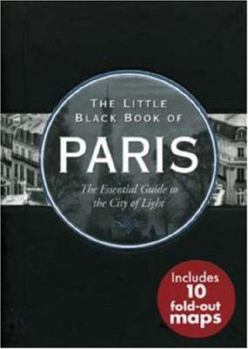 The Little Black Book of Paris: Essential Guide to the City of Lights (Little Black Book Series) - Book  of the Peter Pauper Press Travel Guides