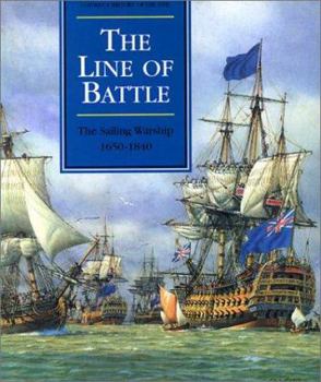 The Line of Battle: The Sailing Warship 1650-1840 - Book #4 of the Conway's History of the Ship