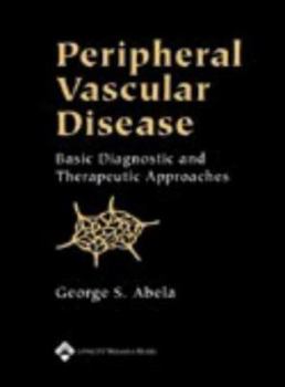 Hardcover Peripheral Vascular Disease: Basic Diagnostic and Therapeutic Approaches Book