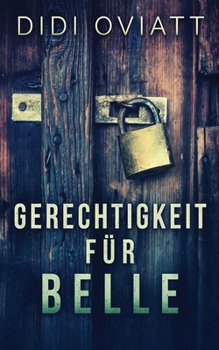 Paperback Gerechtigkeit Für Belle [German] Book