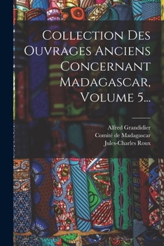 Paperback Collection Des Ouvrages Anciens Concernant Madagascar, Volume 5... [French] Book