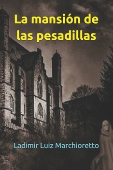 Paperback La mansión de las pesadillas (Spanish Edition) [Spanish] Book