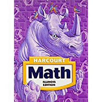 Hardcover Harcourt School Publishers Math Illinois: Student Edition Grade 4 2006 Book