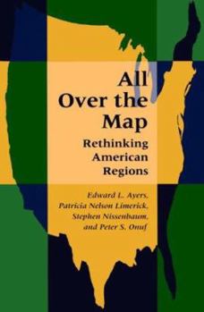 Paperback All Over the Map: Rethinking American Regions Book
