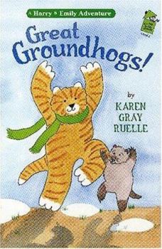 Hardcover Great Groundhogs!: A Harry and Emily Adventure Book