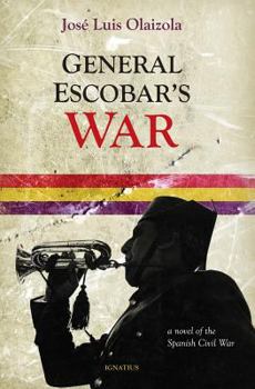 Paperback General Escobar's War: A Novel of the Spanish Civil War Book