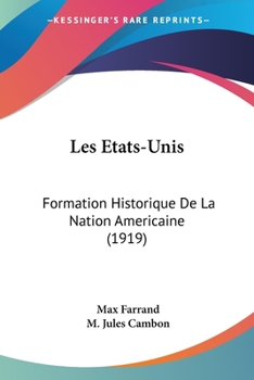 Paperback Les Etats-Unis: Formation Historique De La Nation Americaine (1919) Book