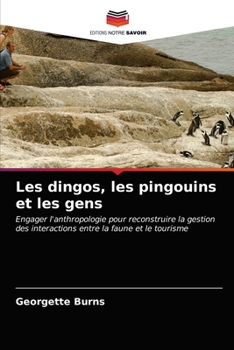 Paperback Les dingos, les pingouins et les gens [French] Book
