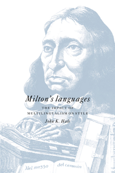 Paperback Milton's Languages: The Impact of Multilingualism on Style Book