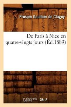 Paperback De Paris à Nice en quatre-vingts jours (Éd.1889) [French] Book