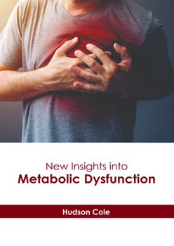 Hardcover New Insights Into Metabolic Dysfunction Book