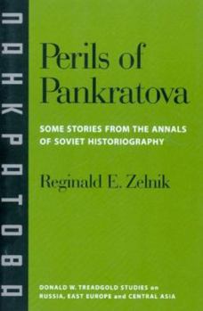 Paperback The Perils of Pankratova: Some Stories from the Annals of Soviet Historiography Book