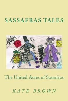 Paperback Sassafras Tales: The United Acres of Sassafras (in Grayscale) Book