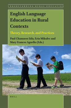 Hardcover English Language Education in Rural Contexts: Theory, Research, and Practices Book
