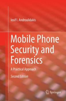 Paperback Mobile Phone Security and Forensics: A Practical Approach Book
