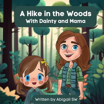 Paperback A Hike in the Woods, With Dainty and Mama Book