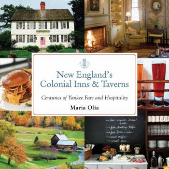 Paperback New England's Colonial Inns & Taverns: Centuries of Yankee Fare and Hospitality Book