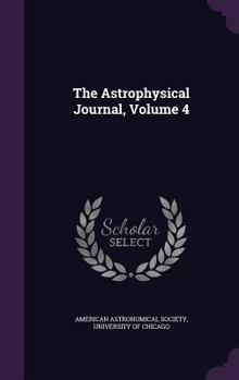 Hardcover The Astrophysical Journal, Volume 4 Book