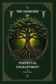 The Grimoire of Perpetual Enchantment