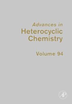 Hardcover Advances in Heterocyclic Chemistry: Volume 94 Book