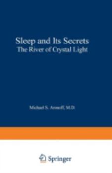 Sleep And Its Secrets: THE RIVER OF CRYSTAL LIGHT