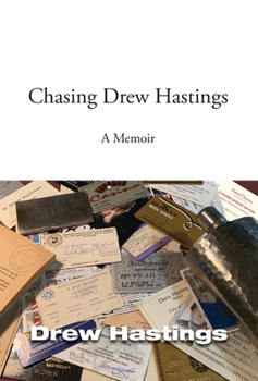 Chasing Drew Hastings: A memoir