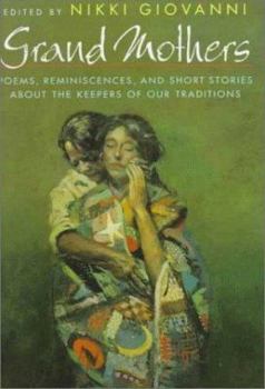 Hardcover Grand Mothers: Poems, Reminiscences and Short Stories about the Keepers of Our Traditions Book