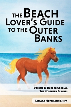 Paperback The Beach Lover's Guide to the Outer Banks: Volume 3: Duck to Corolla Book