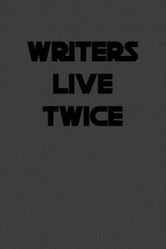 Paperback Writers live twice: 6x9 Journal Writing creative notebook Christmas gift presents for under 10 dollars Book