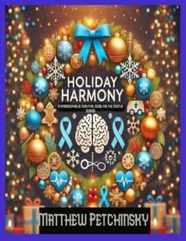 Paperback Holiday Harmony: A Hydrocephalus Survival Guide for the Festive Season Book