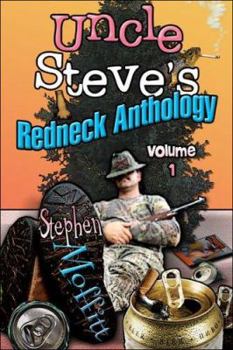 Paperback Uncle Steve's Redneck Anthology: Volume 1 Book